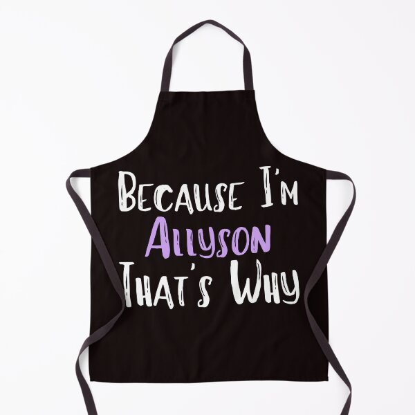 Item preview, Because I'm Allyson That's Why Funny Women's Gift designed and sold by WeirdlyRare.