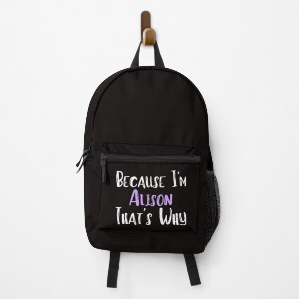 Item preview, Because I'm Alison That's Why Funny Women's Gift designed and sold by WeirdlyRare.