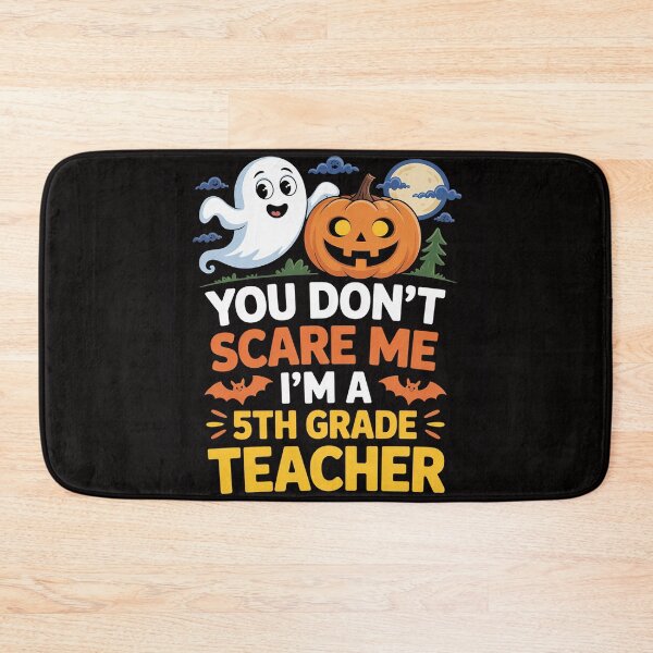 Item preview, You Don't Scare Me Fifth 5th Grade Teacher Halloween designed and sold by PattonJillian.