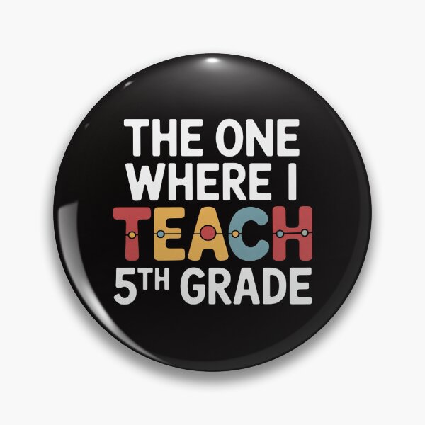 Item preview, The one where I teach 5th Grade Teacher designed and sold by PattonJillian.