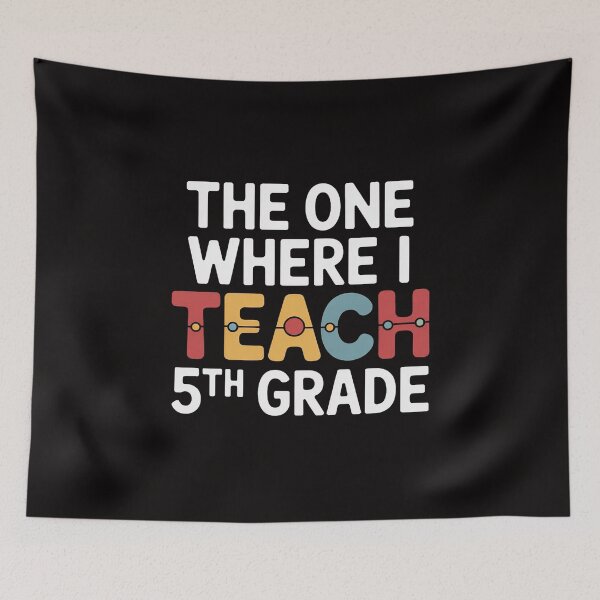 Item preview, The one where I teach 5th Grade Teacher designed and sold by PattonJillian.