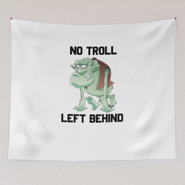 Item preview, No Troll Left Behind designed and sold by TeeTimeGuys.
