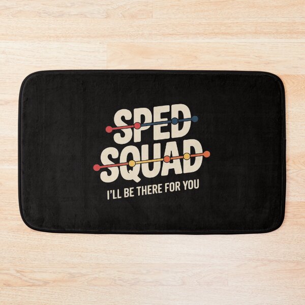 Item preview, Sped Squad I'll Be There For You Special Education Teacher designed and sold by rutimenta.