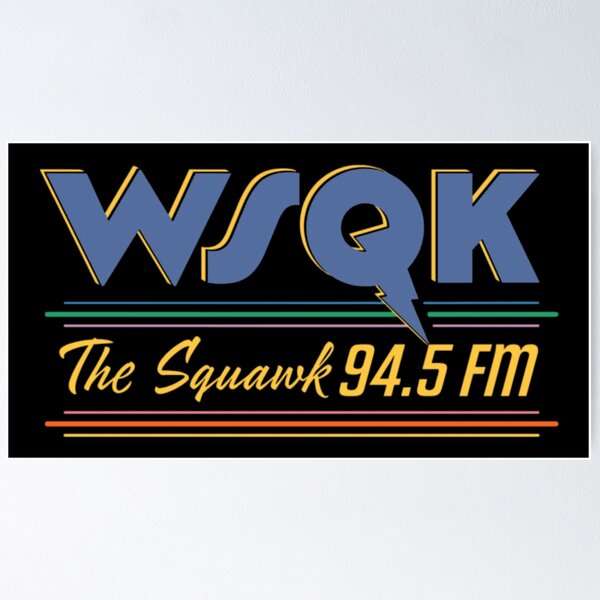 Item preview, WSQK The Squawk designed and sold by ericaelliott68.