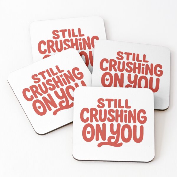 Item preview, Still Crushing On You - Cute Valentine Typography Design designed and sold by MKreative Studio.