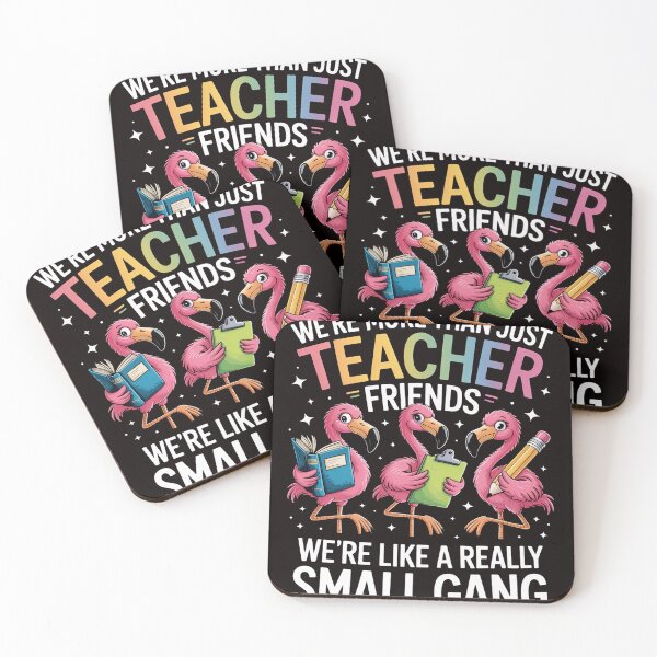 Item preview, We're More Than Just Teacher Friends Flamingo designed and sold by RONALPARAD.