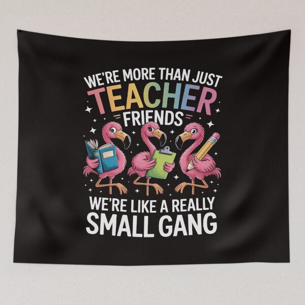 Item preview, We're More Than Just Teacher Friends Flamingo designed and sold by RONALPARAD.