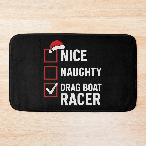Item preview, Nice Naughty Drag Boat Racer – Funny Christmas Racing Checklist designed and sold by CarantinedChaos.