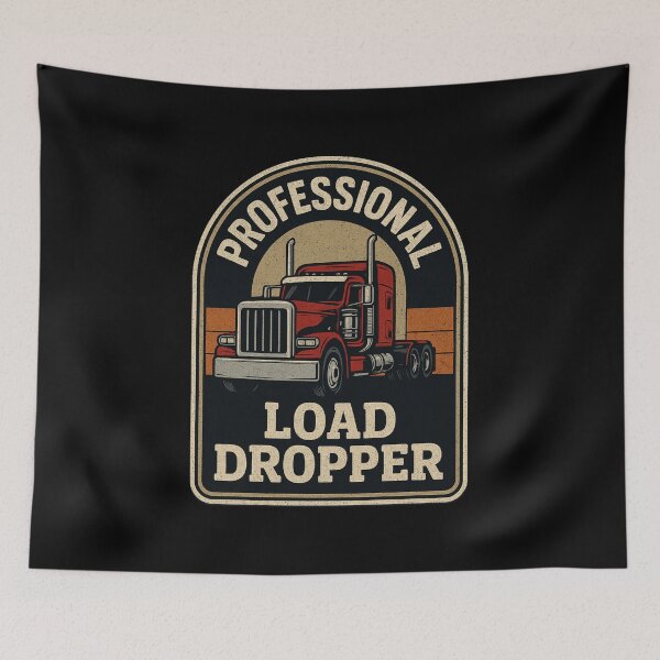 Item preview, Professional Load Dropper – Funny Trucker 18 Wheeler Big Rig designed and sold by CarantinedChaos.