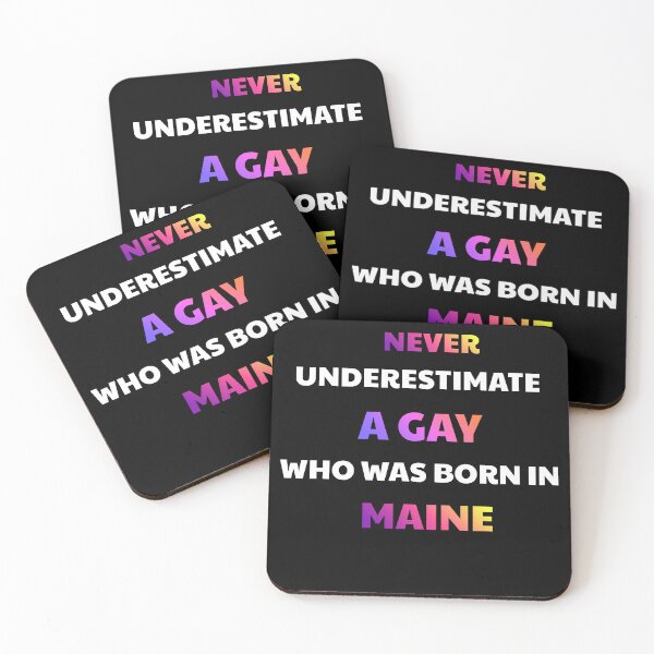 Item preview, Never Underestimate A Gay Born In Maine designed and sold by julissa9474.
