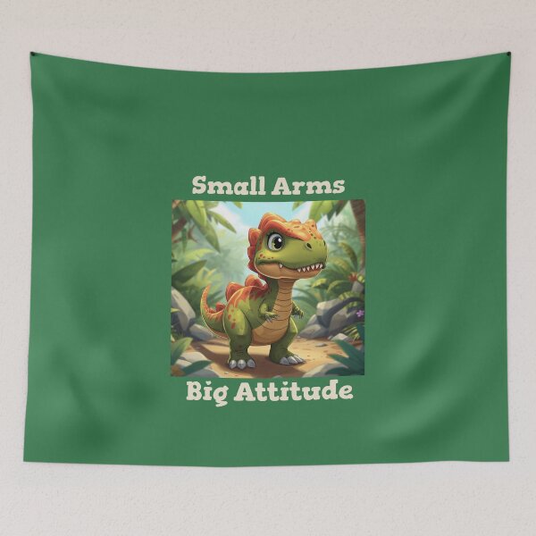 Item preview, Small Arms. Big Attitude Dinosaur designed and sold by AJ Teendahan.