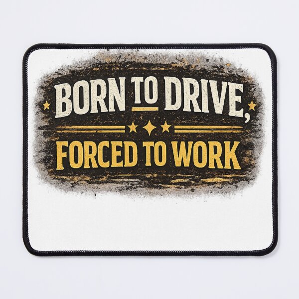 Item preview, Born To Drive Forced To Work Funny Truck Driver T-Shirt designed and sold by Designpnl.
