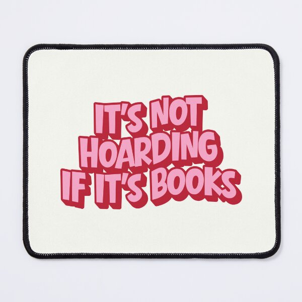 Item preview, It’s not hoarding if it’s books designed and sold by Neadoodles.