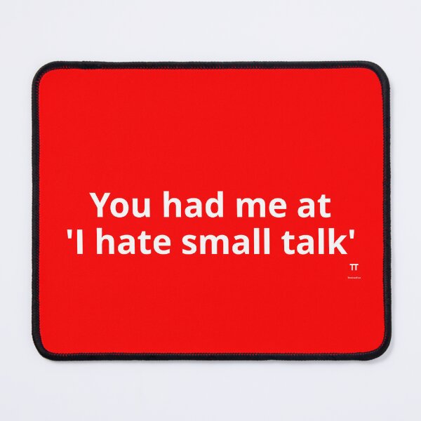 Item preview, Kopie von You Had Me At I Hate Small Talk - Funny Introvert Valentine's Day Gift designed and sold by TimelessTrue.
