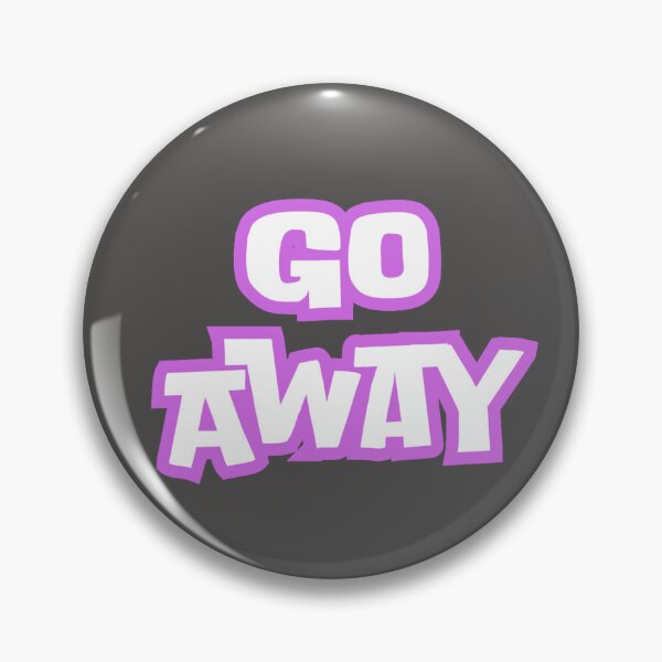 Item preview, Go Away designed and sold by Nesro34.