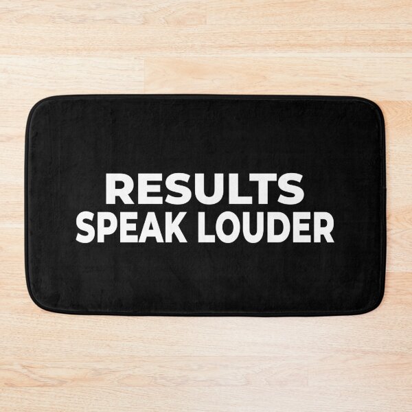 Item preview, Results Speak Louder Than Words Quote designed and sold by Mikidesign1988.