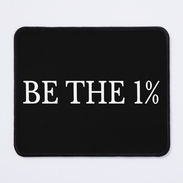 Item preview, Be The 1 Percent Success Mindset Quote designed and sold by Mikidesign1988.