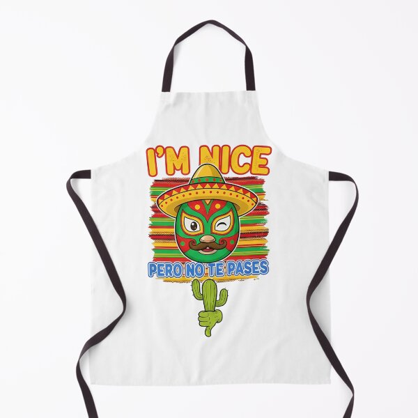 Item preview, Funny Mexican I`m nice, pero no te pases designed and sold by Uglyandcute.