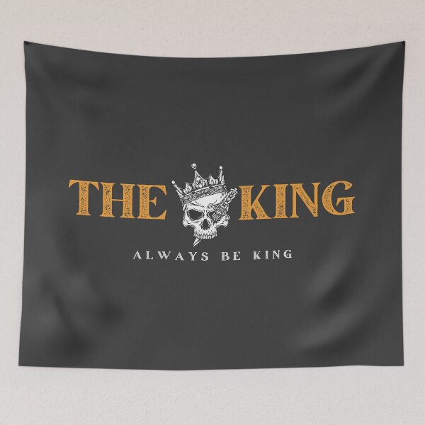 Item preview, The King Always Be King designed and sold by THEVONZA.