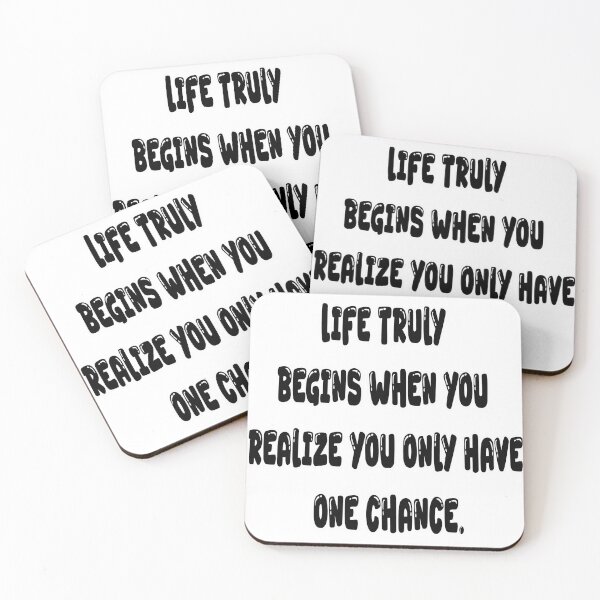 Item preview, Life truly begins when you realize you only have one chance. designed and sold by Ach&Koor.