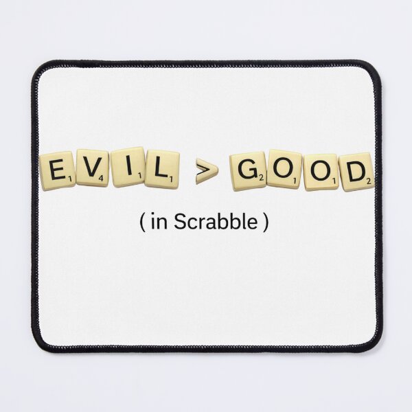 Item preview, Evil is Greater than Good (in scrabble) designed and sold by Michael Puckett.