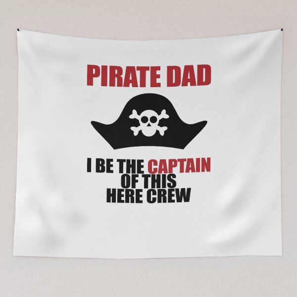 Item preview, Pirate Captain Dad I Be The Captain Of This Here Crew designed and sold by TeeTimeGuys.