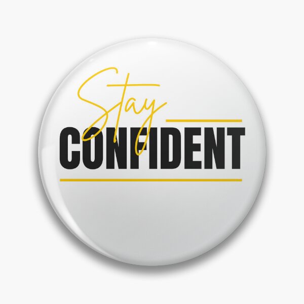 Item preview, Stay Confident designed and sold by MeihyPortraiee.