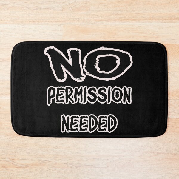 Item preview, No Permission Needed – Independent Mindset Statement designed and sold by Unikat.SE.