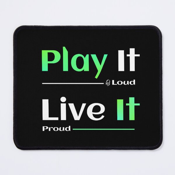 Item preview, Play It Loud Live It Proud designed and sold by TheFineShirt.