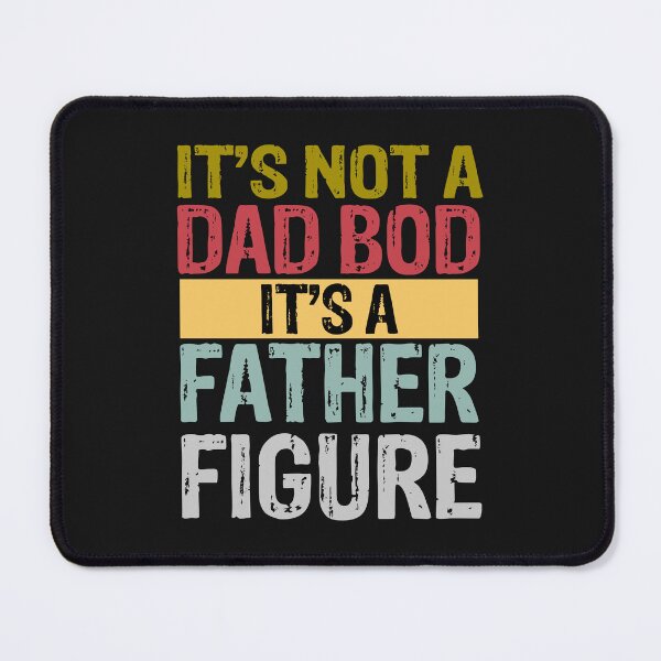 Item preview, It's Not A Dad Bod It's A Father Figure designed and sold by karmastore.
