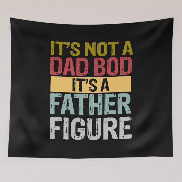 Item preview, It's Not A Dad Bod It's A Father Figure designed and sold by karmastore.