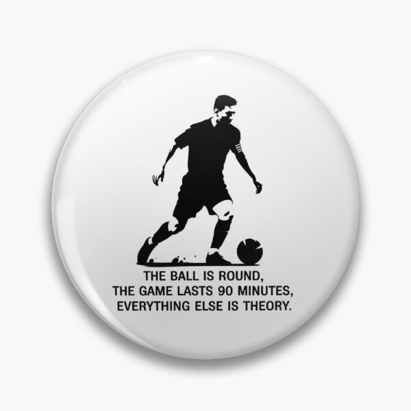 Item preview, Messi - The ball is round, the game lasts 90 minutes, everything else is theory. designed and sold by 123ks.