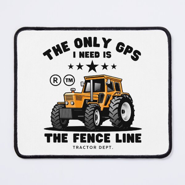 Item preview, The only GPS I need is the fence line  designed and sold by Peerless-Prime.