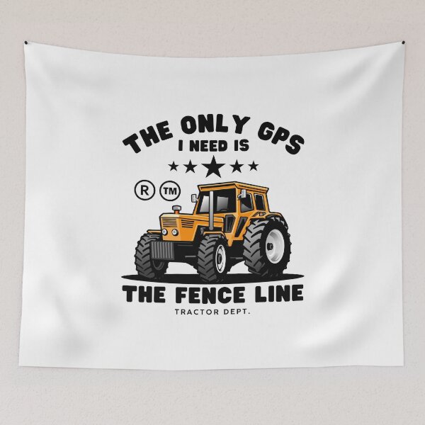 Item preview, The only GPS I need is the fence line  designed and sold by Peerless-Prime.