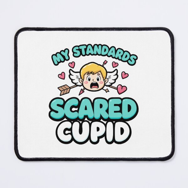 Item preview, My Standards Scared Cupid. Funny Anti Valentine Cute Cupid Arrow Design designed and sold by Aarvya Fashion Club ( A.F.C ).