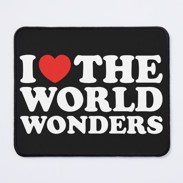 Item preview, I Love The World Wonders designed and sold by shitpostee.