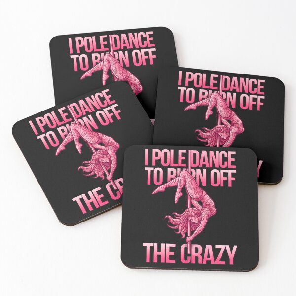 Item preview, I Pole Dance To Burn Off The Crazy designed and sold by CredibleStudios.
