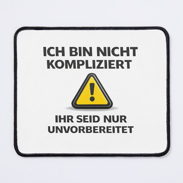 Item preview, I'm not complicated, you're just unprepared. designed and sold by AggAverse.