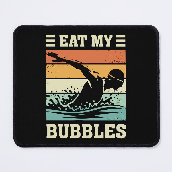 Item preview, Eat My Bubbles - Swimming designed and sold by mybegoniatee.