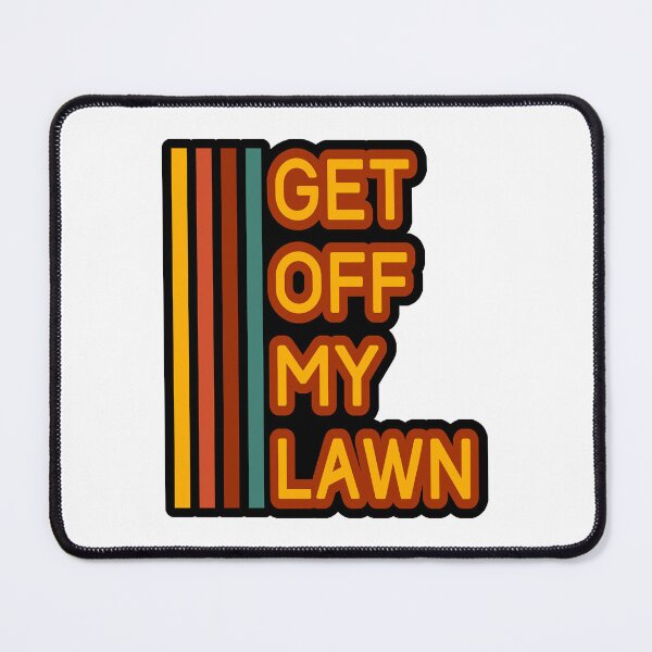 Artikelvorschau, Retro Get Off My Lawn entworfen und verkauft von StephanieBrock.