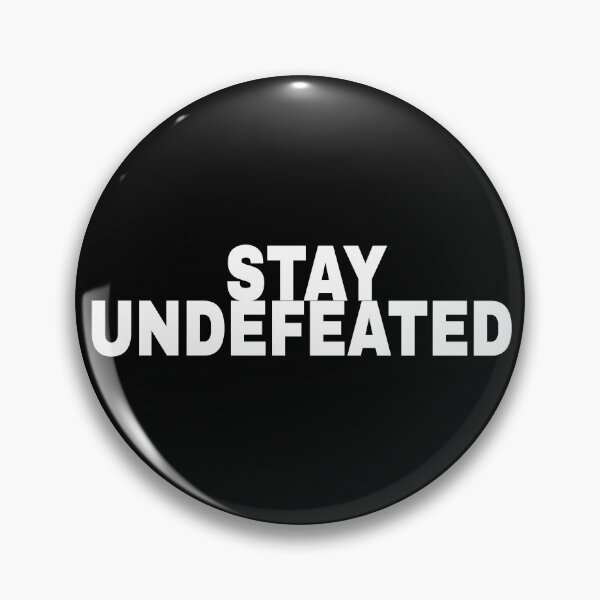 Item preview, Stay Undefeated Motivational Mindset Quote designed and sold by Mikidesign1988.
