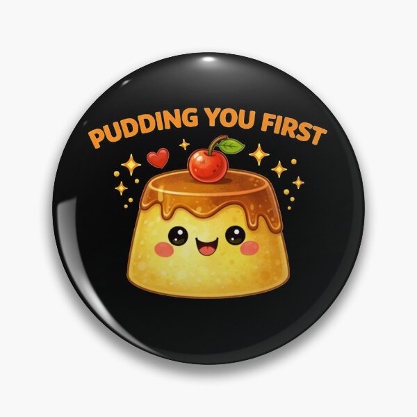 Item preview, Pudding You First Cute Dessert Pun Shirt – Funny Sweet Gift designed and sold by Papier Atelier Art.