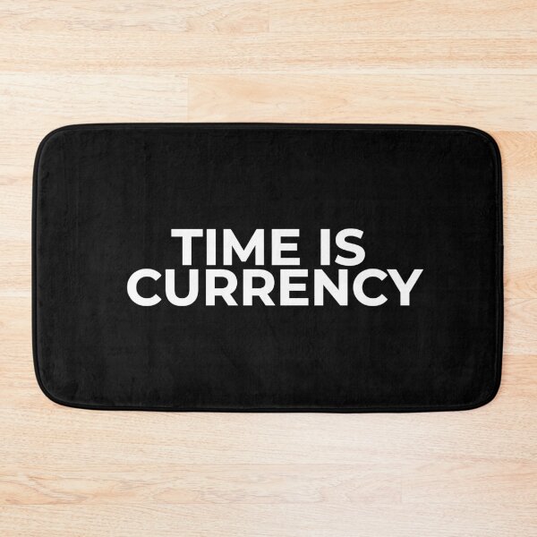 Item preview, Time Is Currency Motivational Money Quote designed and sold by Mikidesign1988.