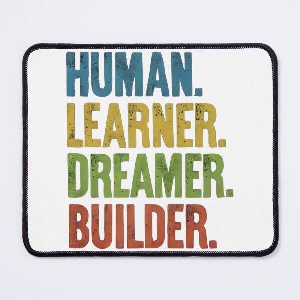 Item preview, Human Learner Dreamer Builder – Inspirational Growth Mindset Quote Design designed and sold by Be-You-Vibes.