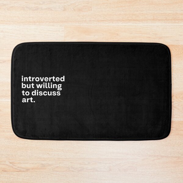 Item preview, Introverted but willing to discuss ART. designed and sold by 90Percent.