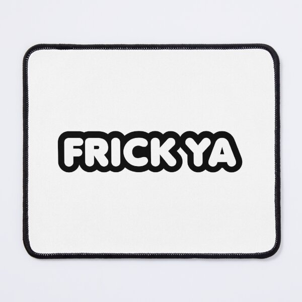 Item preview, Frick Ya, Bold Outline designed and sold by Memes N Lore .