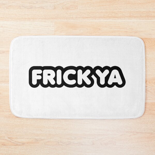 Item preview, Frick Ya, Bold Outline designed and sold by Memes N Lore .