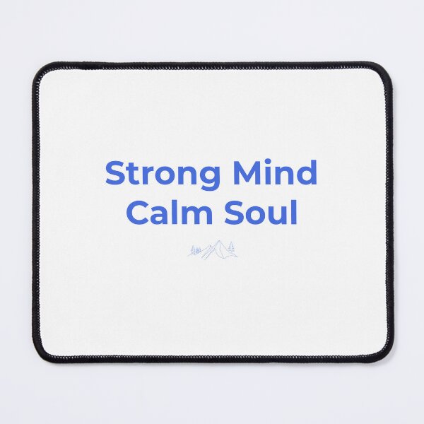 Item preview, Strong Mind Calm Soul — Motivational Minimalist Quote Design designed and sold by innerfaith.