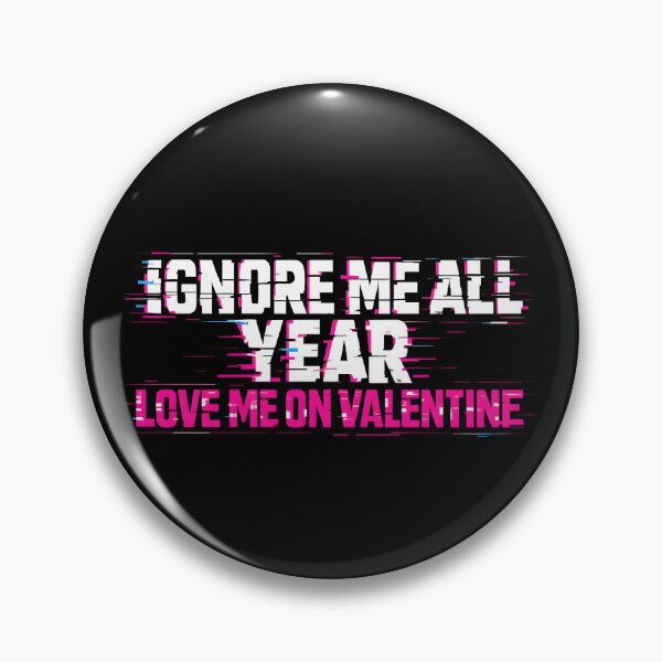 Artikelvorschau, Ignoriere mich das ganze Jahr – Liebe mich am Valentinstag | Anti-Valentinstags-Glitch-Shirt entworfen und verkauft von R3XFORGE.