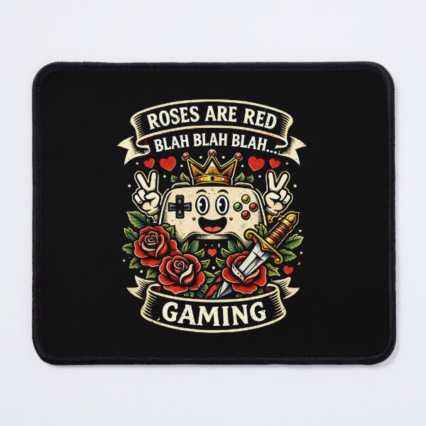 Item preview, Roses Are Red Blah Blah Blah Gaming Funny Gamer designed and sold by DemureArtsy.